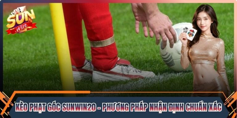 Kèo phạt góc Sunwin20