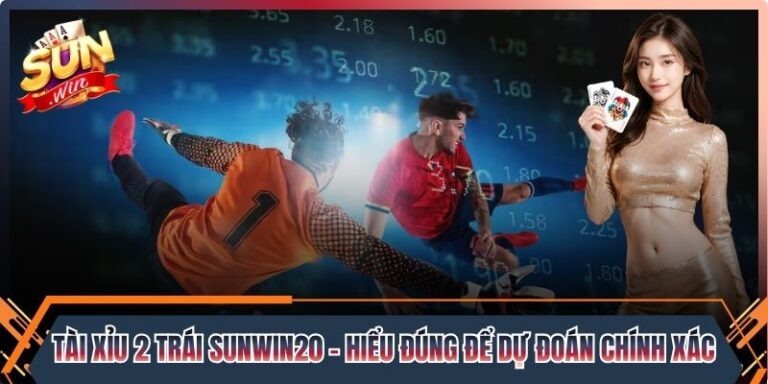 Tài Xỉu 2 Trái Sunwin20